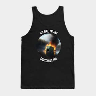 Nothing to see here, Everything's fine v2 (round) Tank Top